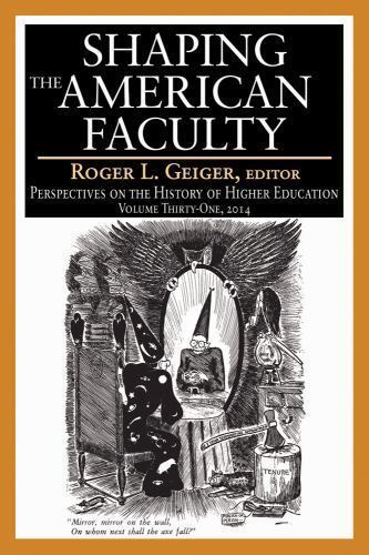 Shaping the American Faculty, Paperback by Geiger, Roger L. (EDT), Brand New,…
