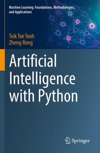Artificial Intelligence with Python (Machine Learning: Foundations, Methodologie