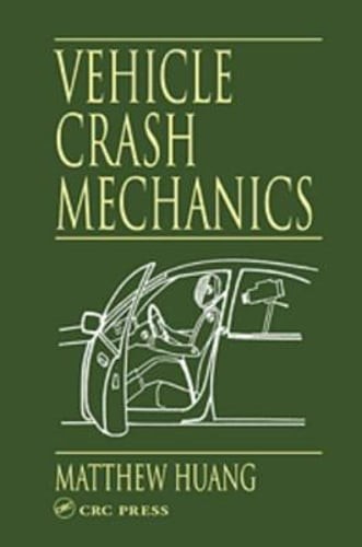 Vehicle Crash Mechanics by Matthew Huang: New