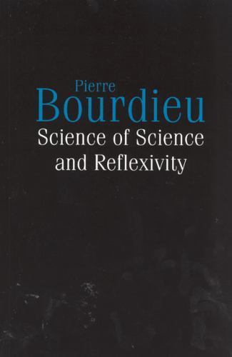 Science of Science and Reflexivity, Paperback by Bourdieu, Pierre; Nice, Rich…