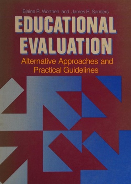 Educational Evaluation : Alternative Approaches and Practical Gui